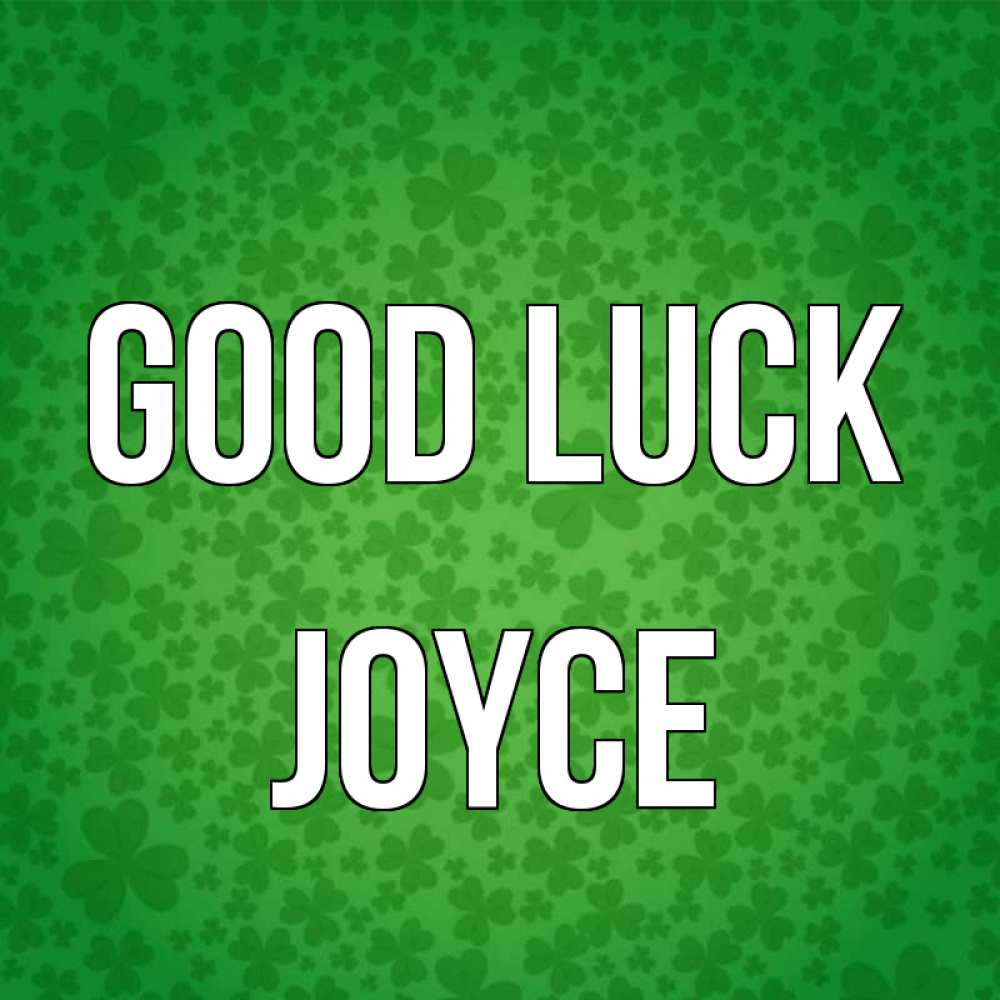 Greetings card с именем, Joyce Good luck много листочков на удачу Greetings with text for free download 