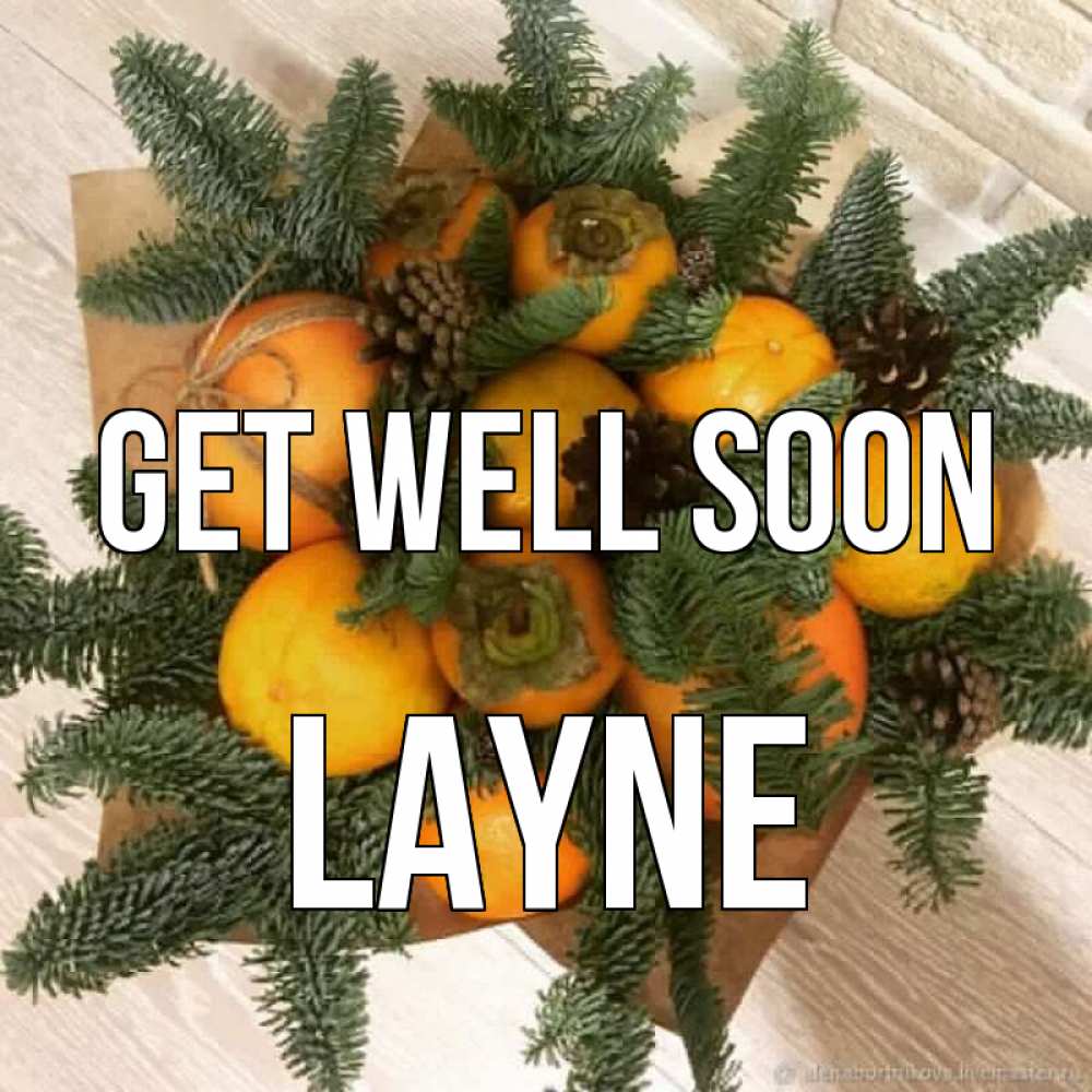 Greetings card с именем, Layne Get well soon апельсины и хурьма Greetings with text for free download 