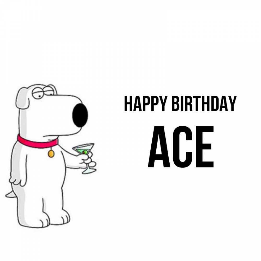 Greetings card с именем, Ace Happy Birthday песик с оливками Greetings with text for free download 