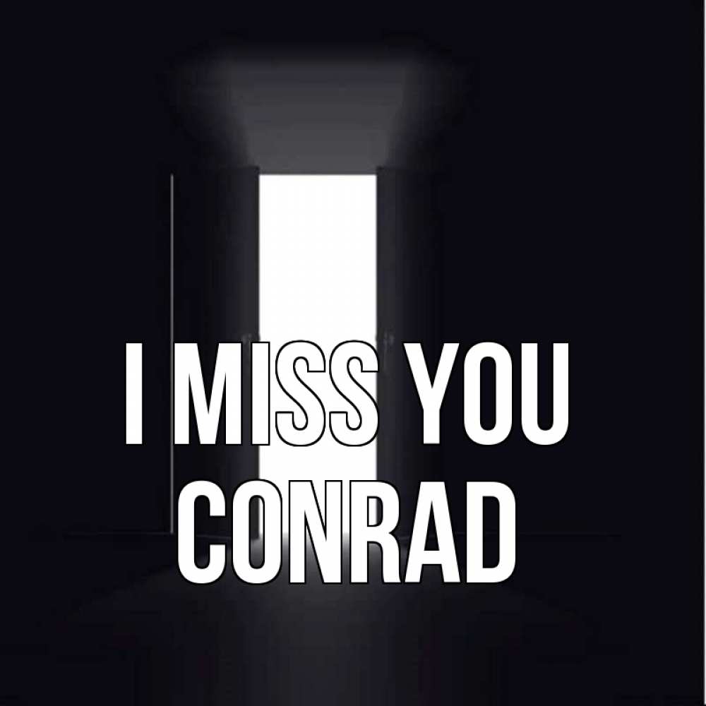 Greetings card с именем, Conrad I miss you дверь и свет Greetings with text for free download 