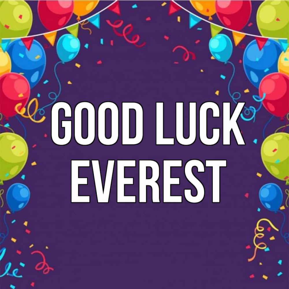 Greetings card с именем, Everest Good luck шары Greetings with text for free download 
