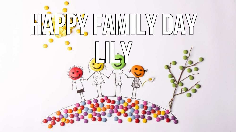 Greetings card с именем, Lily happy family day с днем семьи Greetings with text for free download 
