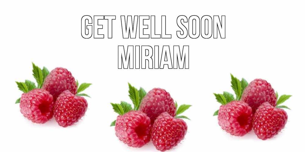 Greetings card с именем, Miriam Get well soon малиновая открыта с пожеланием о выздоровлении Greetings with text for free download 