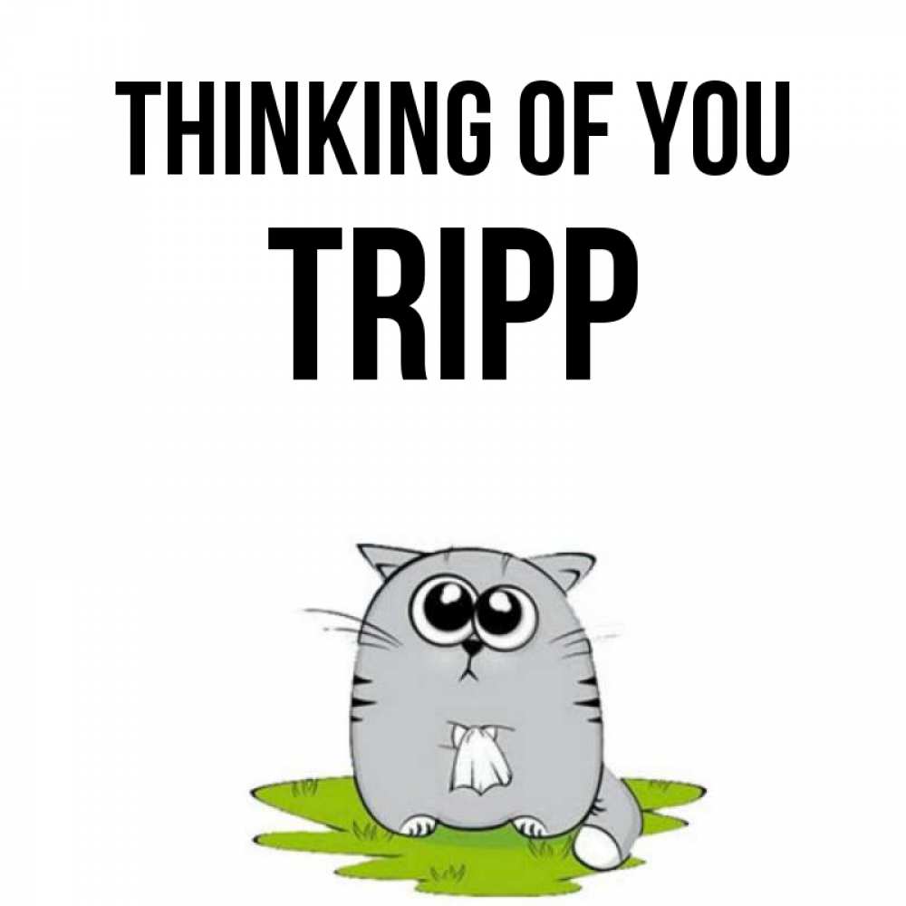 Greetings card с именем, Tripp Thinking of you тоска с платочком Greetings with text for free download 