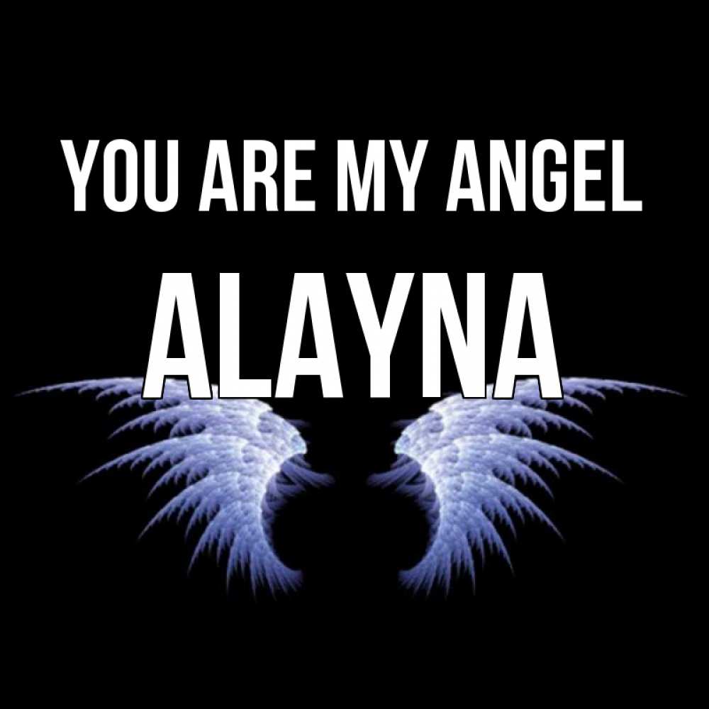 Greetings card с именем, Alayna You are my angel ангельские крылья на черном фоне Greetings with text for free download 