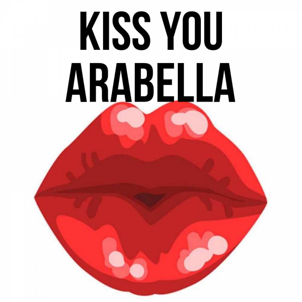 Greetings card с именем, Arabella Kiss you отправить открытку с поцелуем бесплатно и скачать для парня Greetings with text for free download 