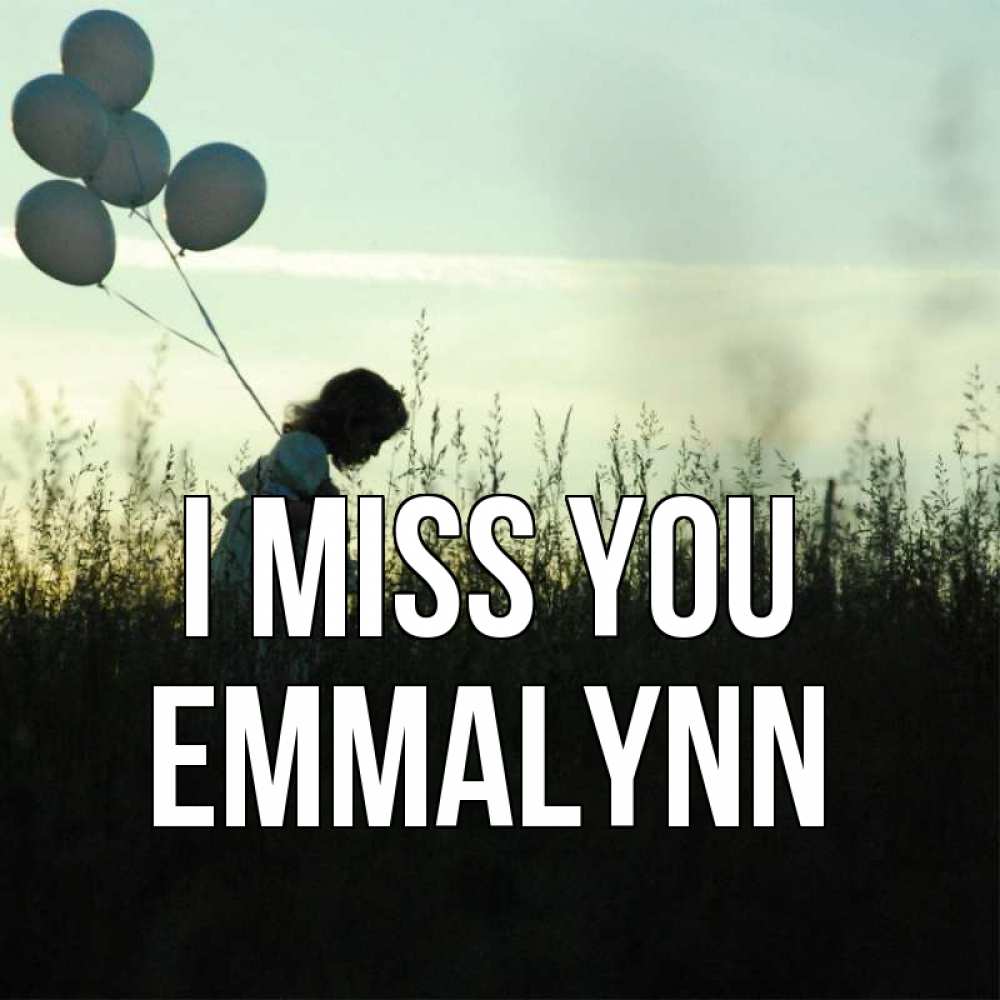 Greetings card с именем, Emmalynn I miss you приходи ко мне и давай дружить Greetings with text for free download 