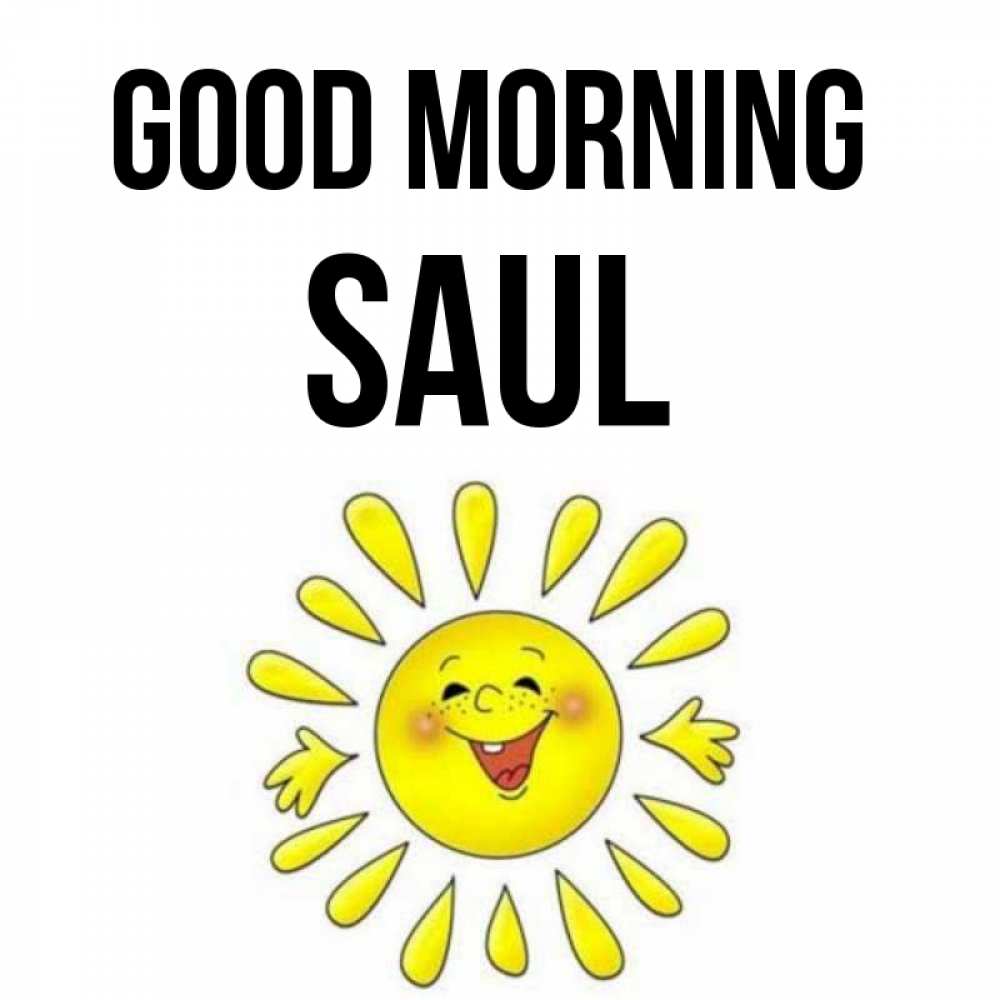 Greetings card с именем, Saul Good morning улыбка Greetings with text for free download 