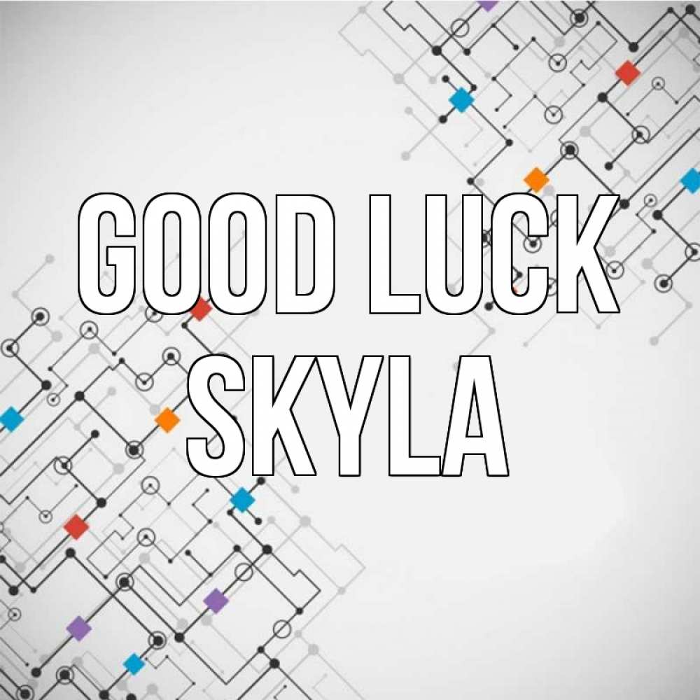 Greetings card с именем, Skyla Good luck на удач Greetings with text for free download 