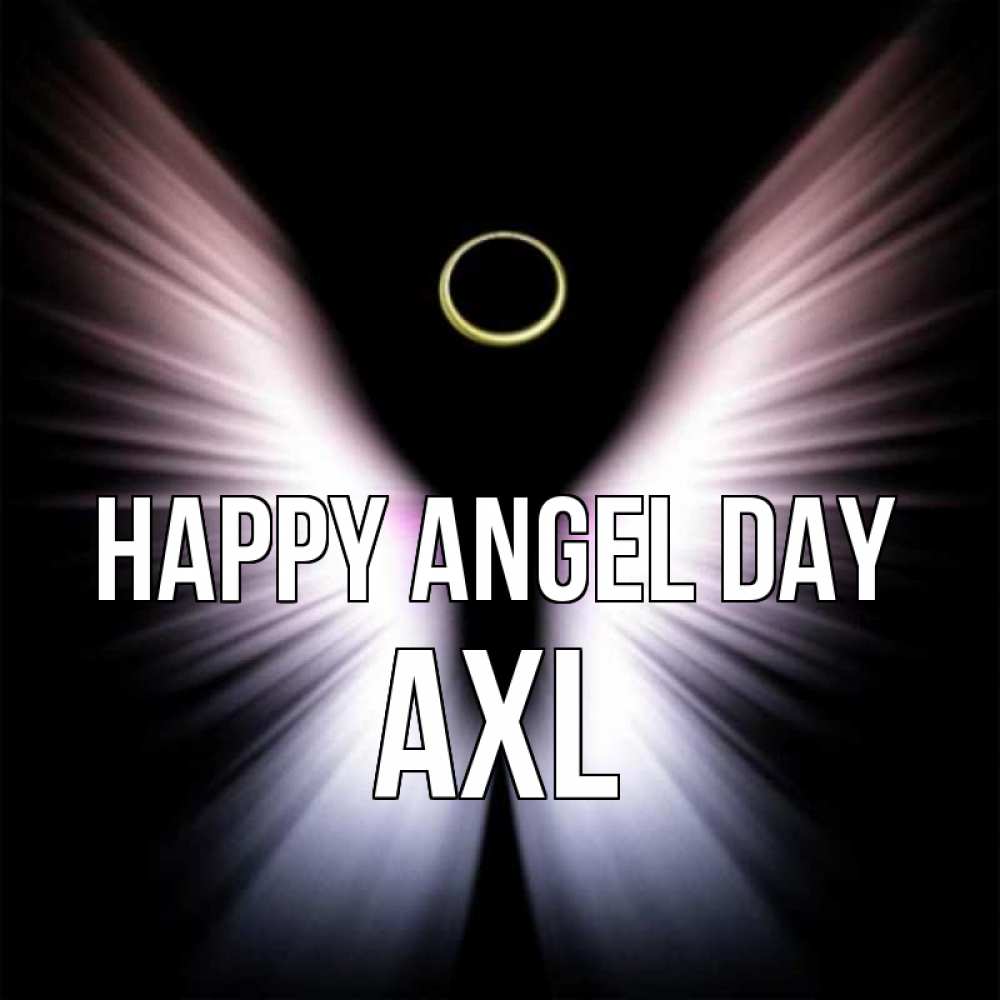 Greetings card с именем, Axl happy angel day ангел из света Greetings with text for free download 