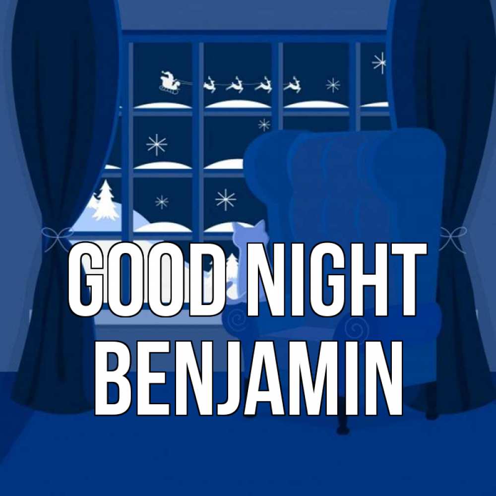 Greetings card с именем, Benjamin Good night зимняя тема Greetings with text for free download 