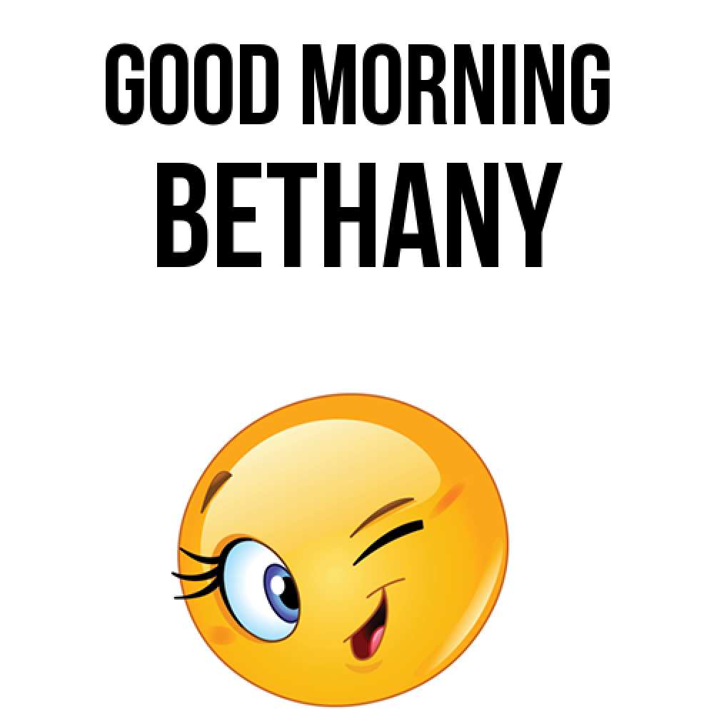 Greetings card с именем, Bethany Good morning хорошее настроение Greetings with text for free download 