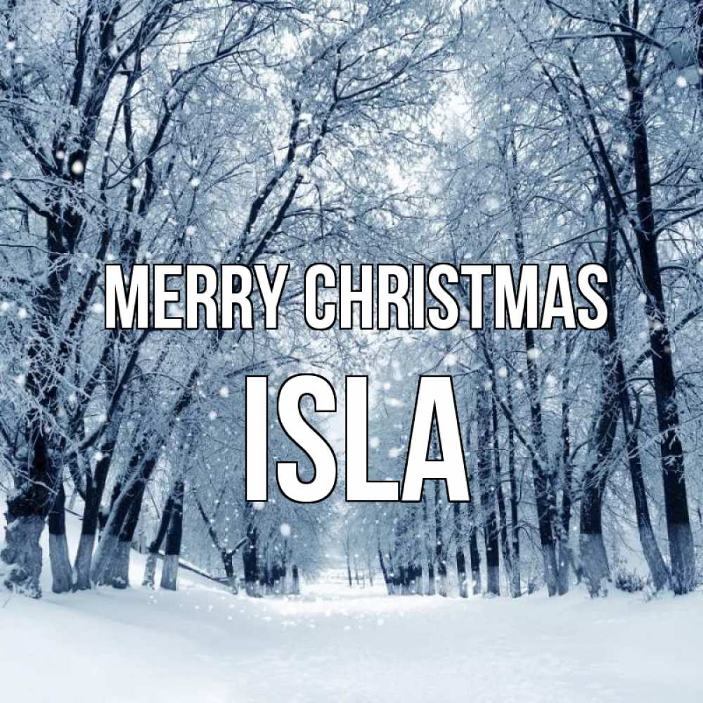 Greetings card с именем, Isla Merry Christmas снег, лес, парк Greetings with text for free download 