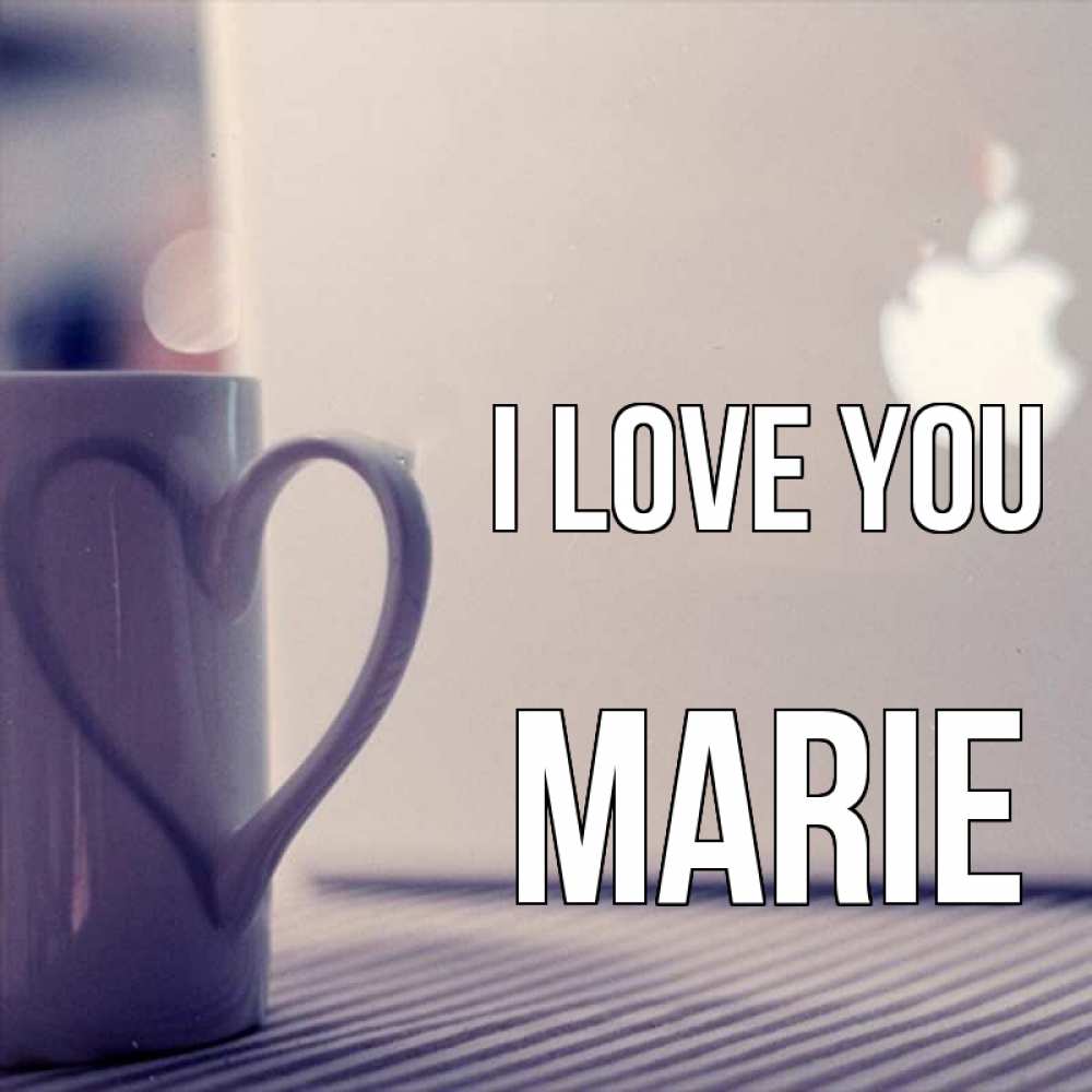 Greetings card с именем, Marie I love you знак яблока Greetings with text for free download 