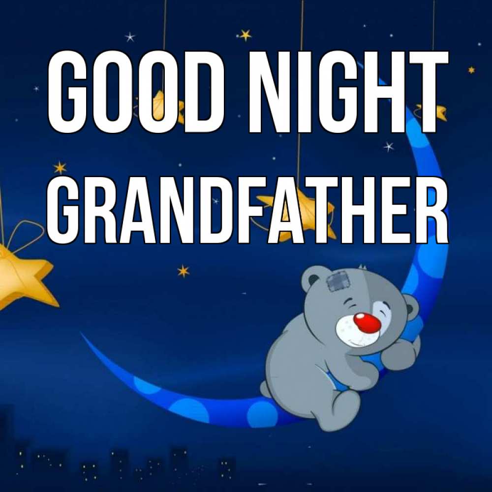 Greetings card с именем, grandfather Good night над городом Greetings with text for free download 