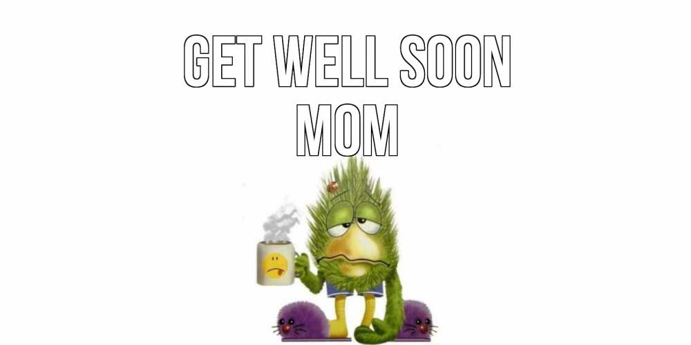 Greetings card с именем, mom Get well soon выздоравливайте быстрее Greetings with text for free download 