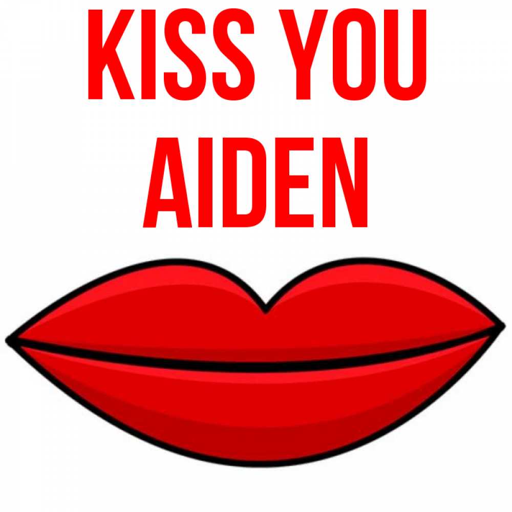 Greetings card с именем, Aiden Kiss you губы векторные Greetings with text for free download 
