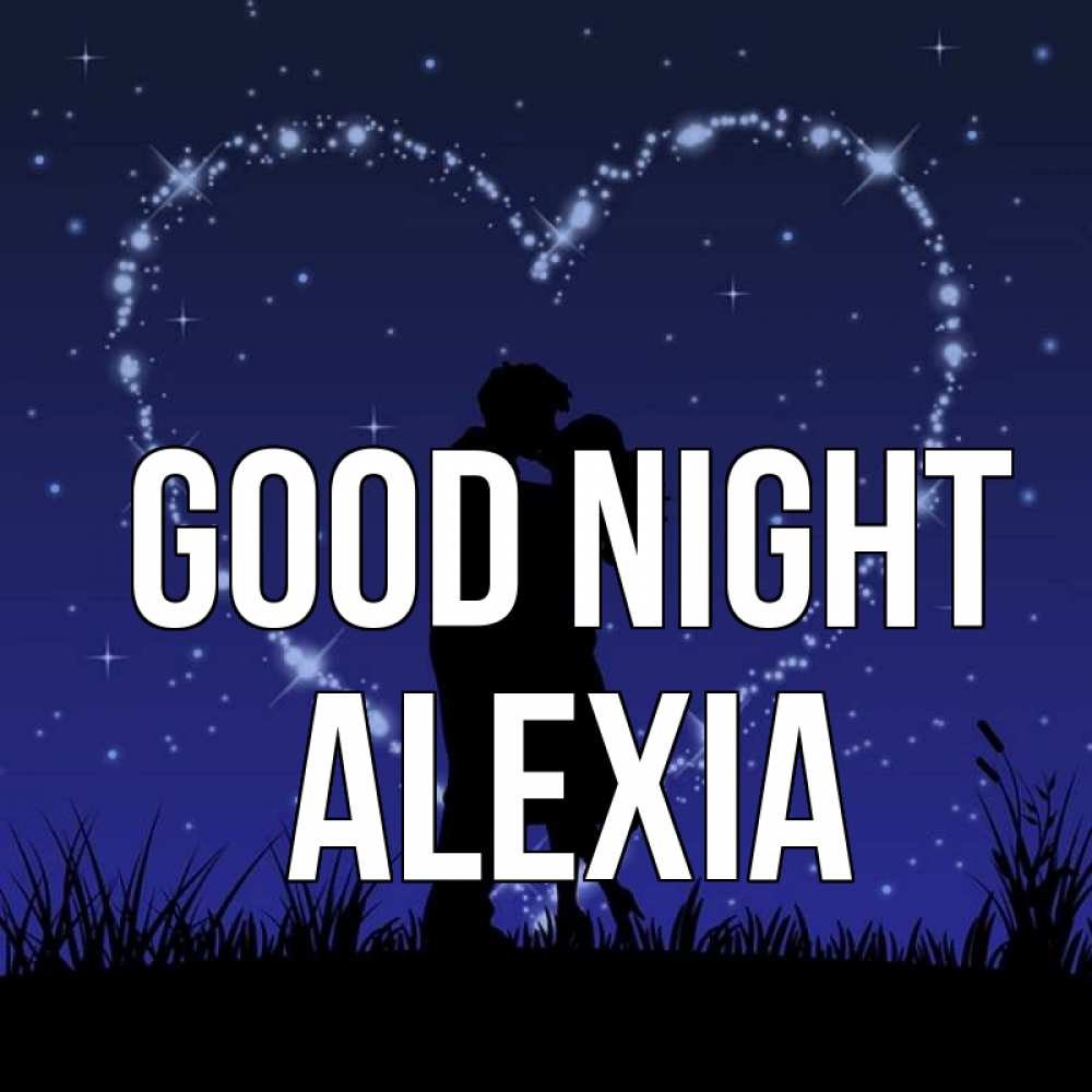 Greetings card с именем, Alexia Good night сладких снов Greetings with text for free download 