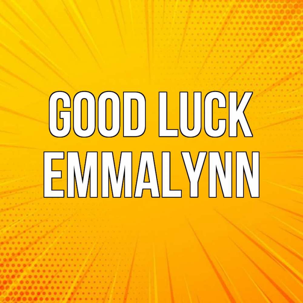 Greetings card с именем, Emmalynn Good luck фон Greetings with text for free download 