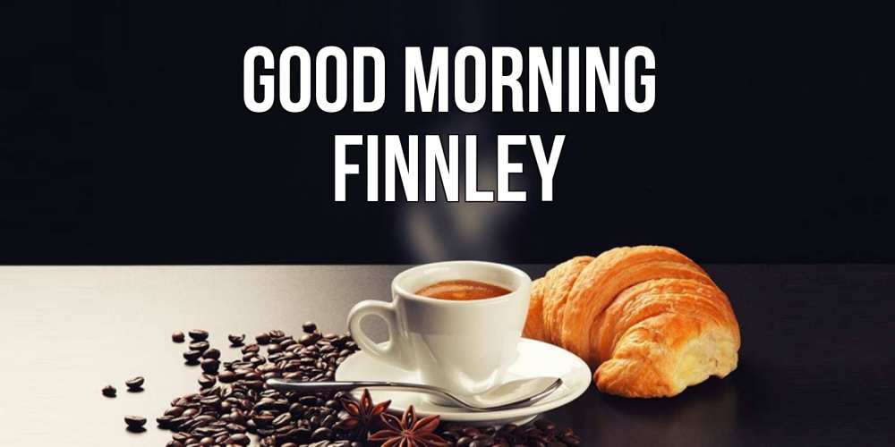 Greetings card с именем, Finnley Good morning зерна кофе и кофе на завтрак с круасаном Greetings with text for free download 