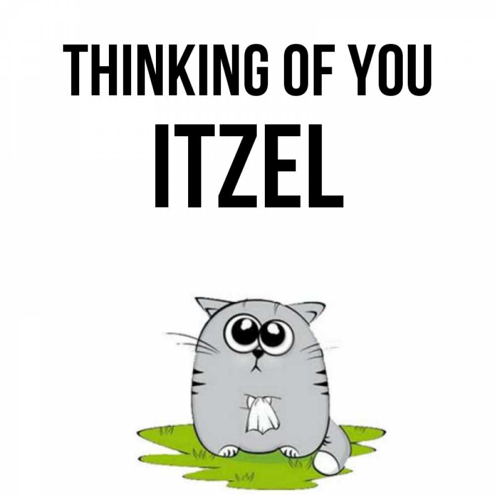 Greetings card с именем, Itzel Thinking of you тоска с платочком Greetings with text for free download 