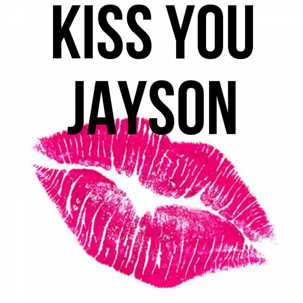 Greetings card с именем, Jayson Kiss you след от помады Greetings with text for free download 
