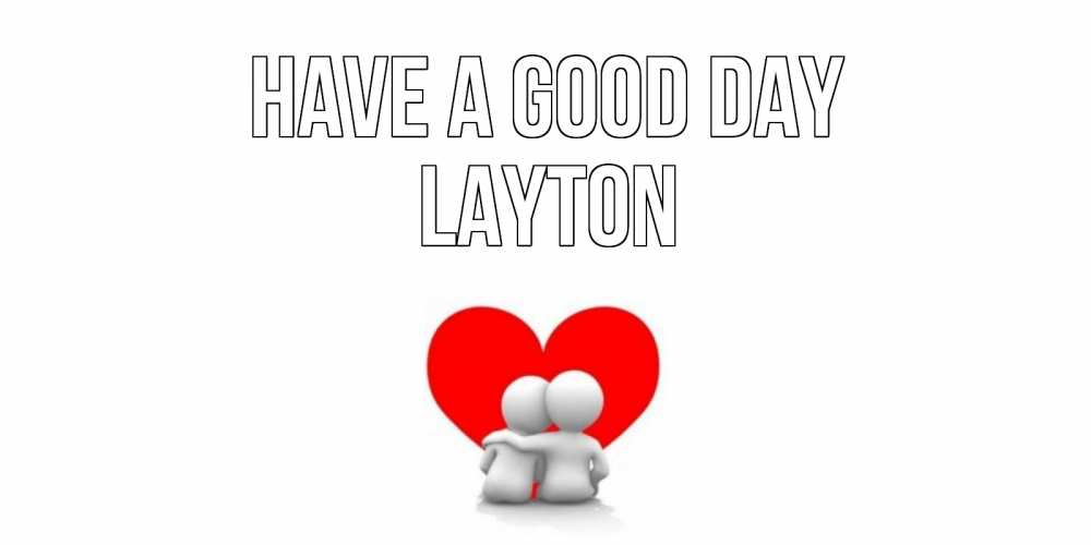 Greetings card с именем, Layton Have a good day Сердце Greetings with text for free download 