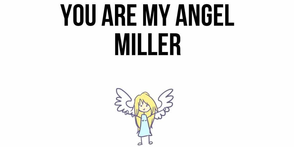 Greetings card с именем, Miller You are my angel ангел Greetings with text for free download 