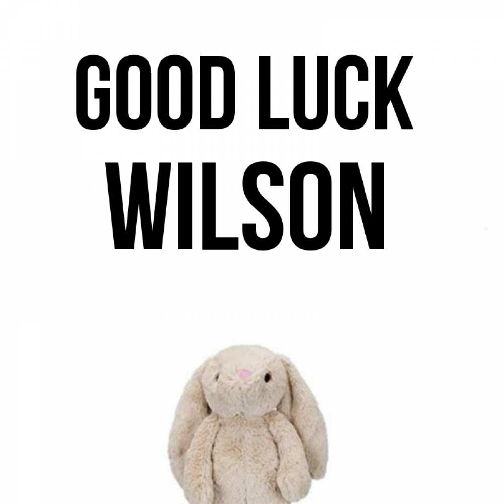Greetings card с именем, Wilson Good luck сайт создаватель открыток Greetings with text for free download 