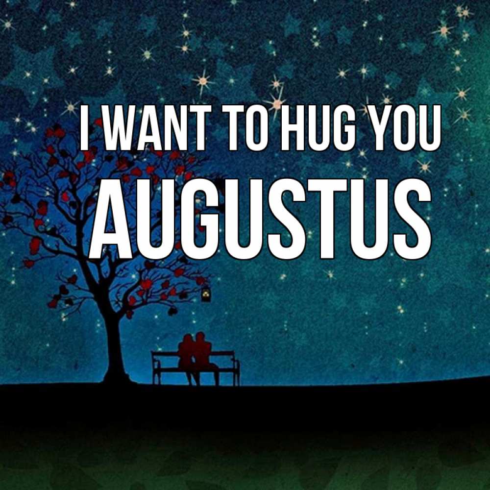 Greetings card с именем, Augustus I want to hug you много звезд Greetings with text for free download 