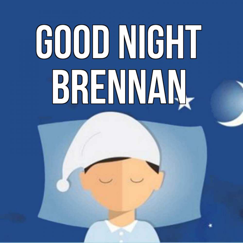 Greetings card с именем, Brennan Good night подушка и шапочка Greetings with text for free download 