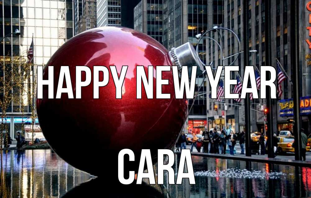 Greetings card с именем, Cara Happy New Year Америка, новый год Greetings with text for free download 