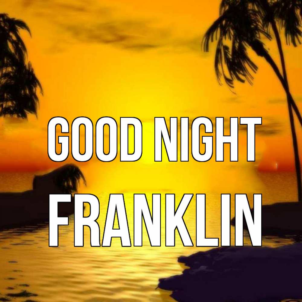 Greetings card с именем, Franklin Good night остров Greetings with text for free download 