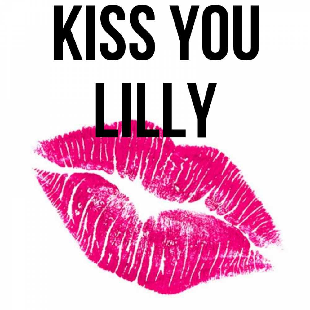 Greetings card с именем, Lilly Kiss you след от помады Greetings with text for free download 