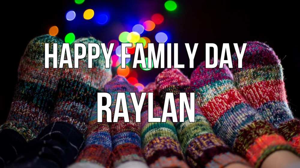Greetings card с именем, Raylan happy family day с днем семьи Greetings with text for free download 