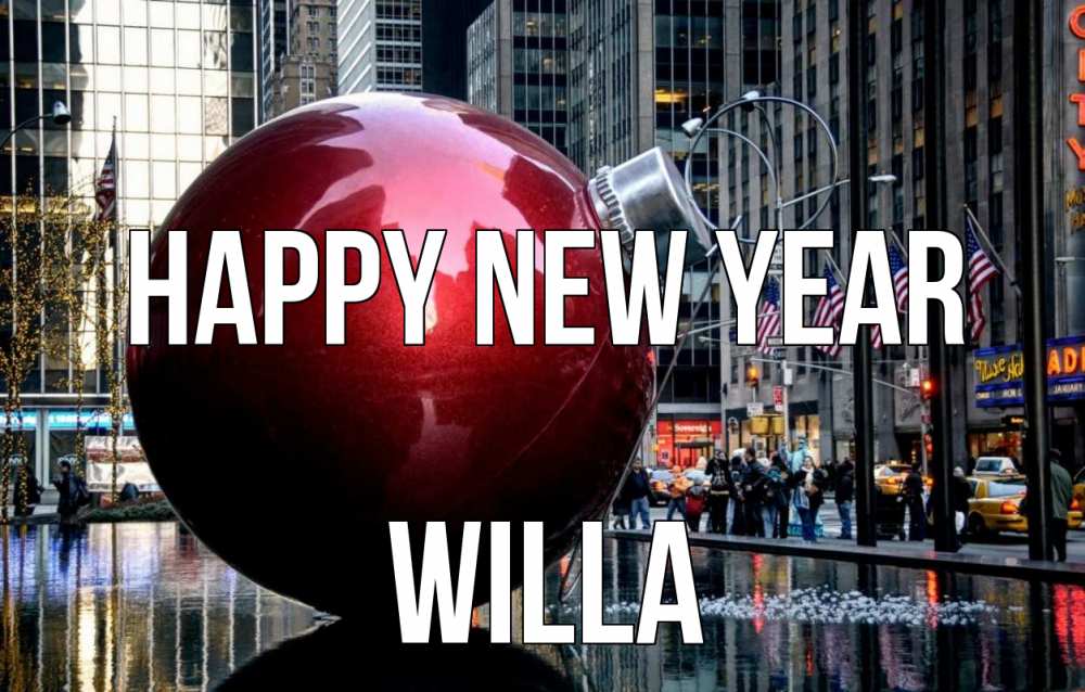 Greetings card с именем, Willa Happy New Year Америка, новый год Greetings with text for free download 