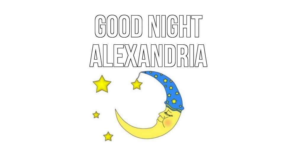 Greetings card с именем, Alexandria Good night месяц Greetings with text for free download 