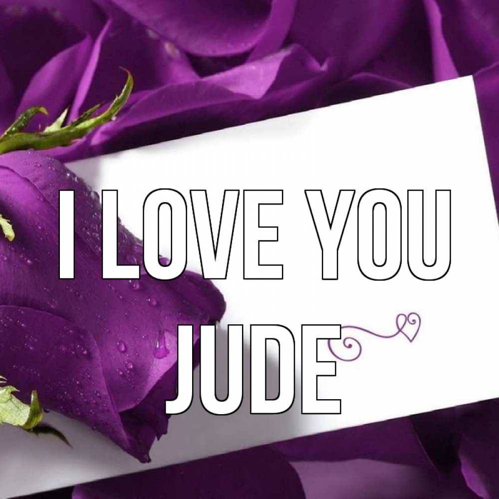 Greetings card с именем, Jude I love you роза Greetings with text for free download 