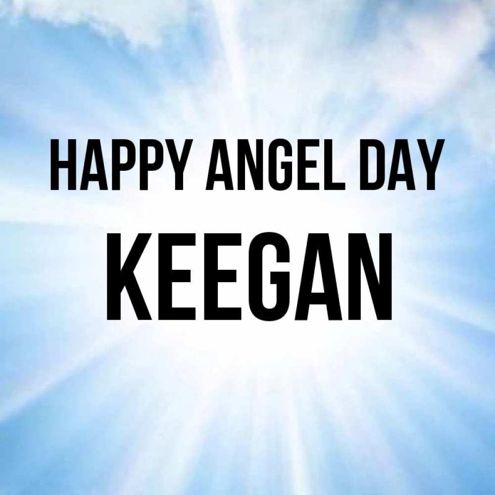 Greetings card с именем, Keegan happy angel day свет небесный Greetings with text for free download 