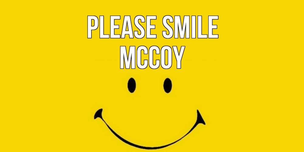 Greetings card с именем, Mccoy Please smile радость и улыбка Greetings with text for free download 