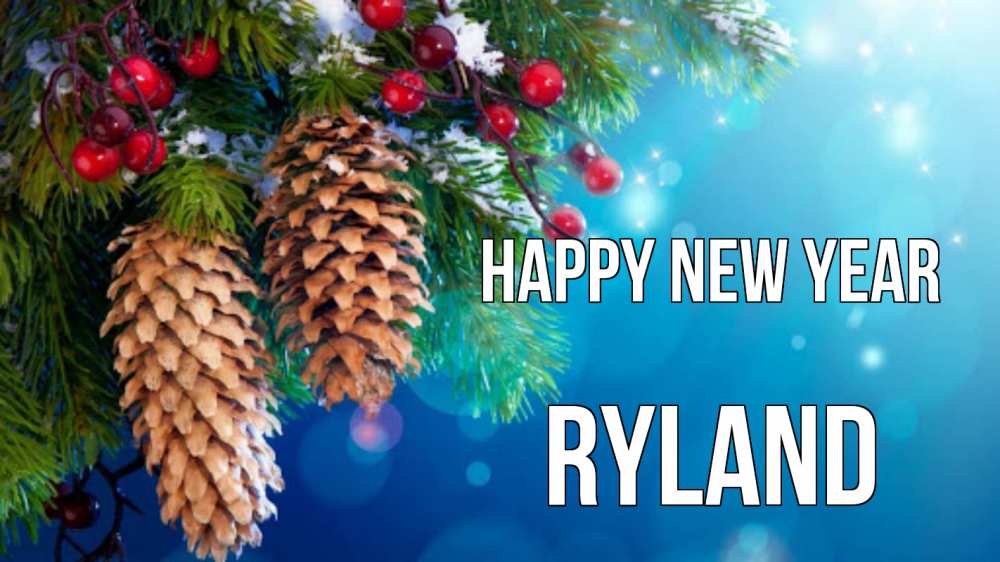 Greetings card с именем, Ryland Happy New Year Новый год, ель, шишки Greetings with text for free download 