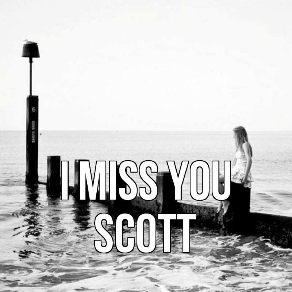 Greetings card с именем, Scott I miss you вода Greetings with text for free download 