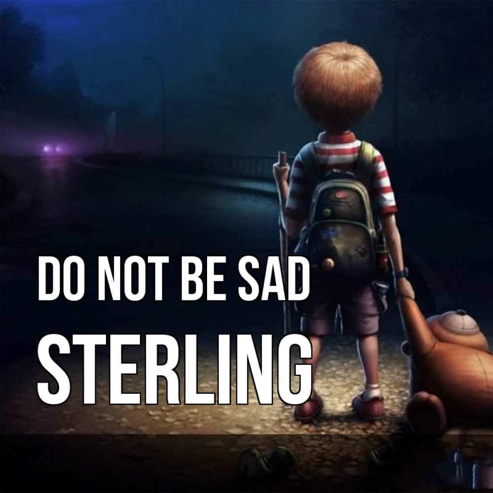 Greetings card с именем, Sterling Do not be sad мишка рюкзак ребенок Greetings with text for free download 