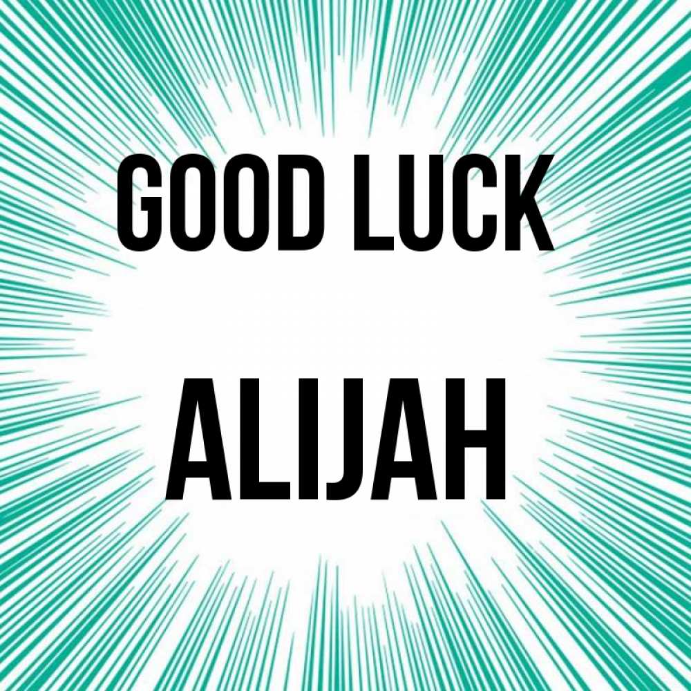 Greetings card с именем, Alijah Good luck на удачу Greetings with text for free download 