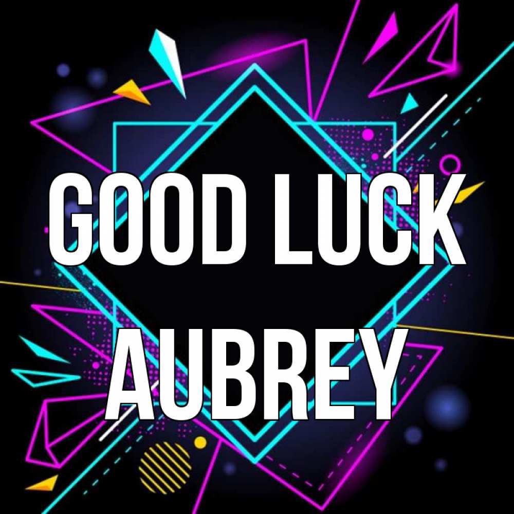 Greetings card с именем, Aubrey Good luck рамочки Greetings with text for free download 