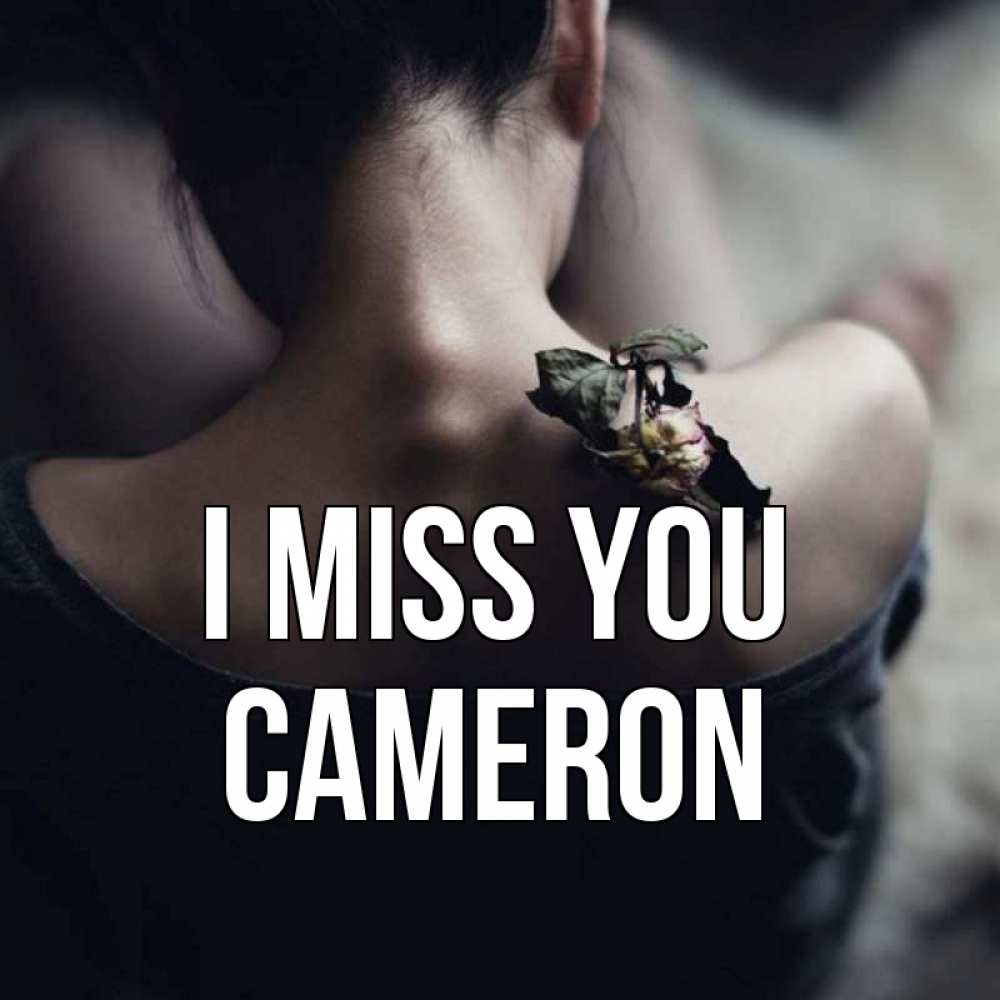 Greetings card с именем, Cameron I miss you засох цветок Greetings with text for free download 