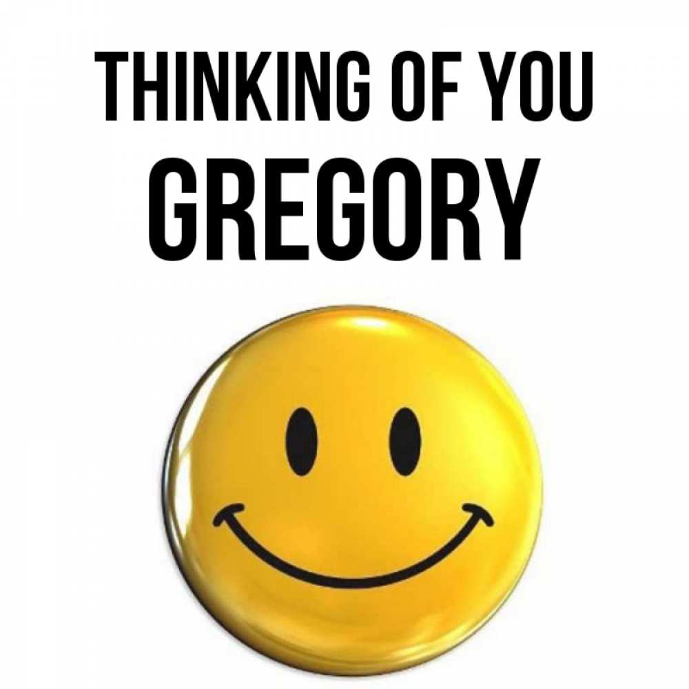 Greetings card с именем, Gregory Thinking of you создать открытку с подписью своими руками Greetings with text for free download 