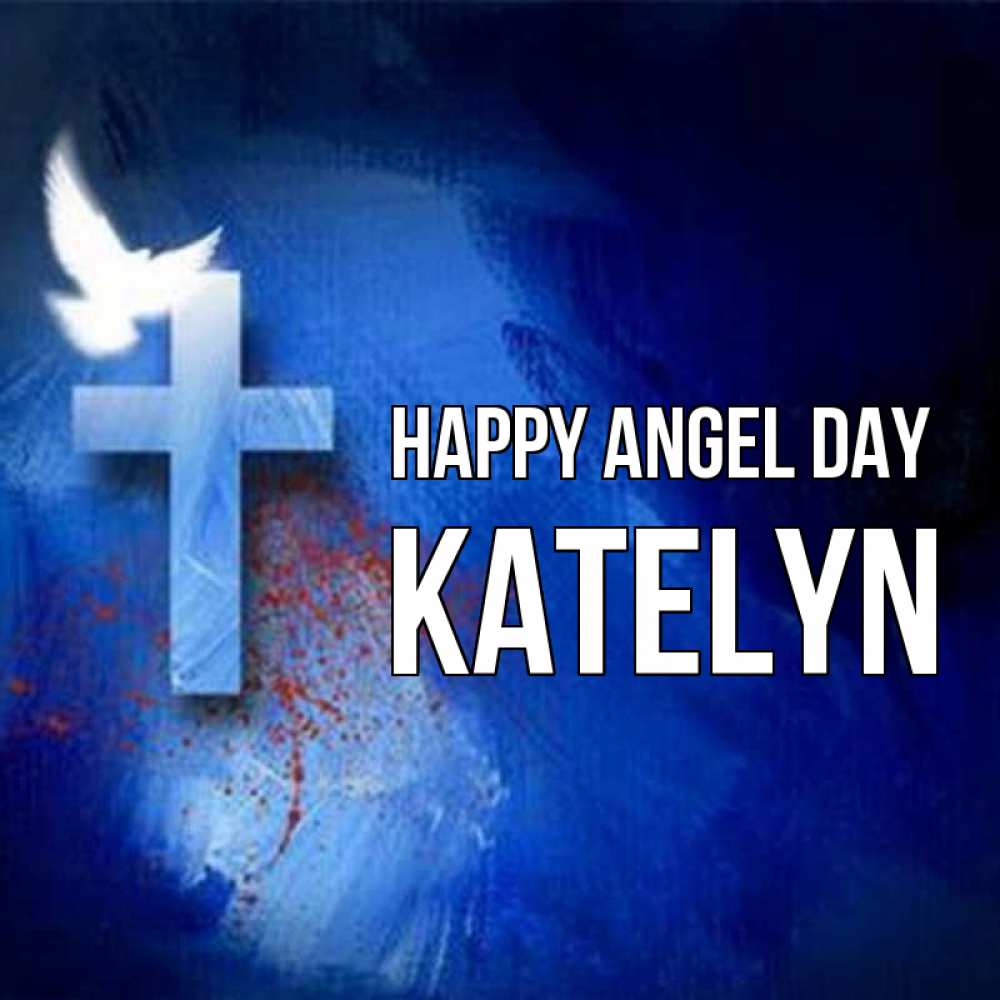 Greetings card с именем, Katelyn happy angel day Синий фон и птица Greetings with text for free download 