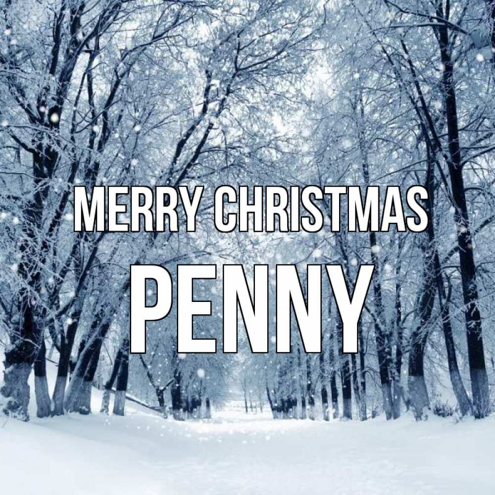 Greetings card с именем, Penny Merry Christmas снег, лес, парк Greetings with text for free download 