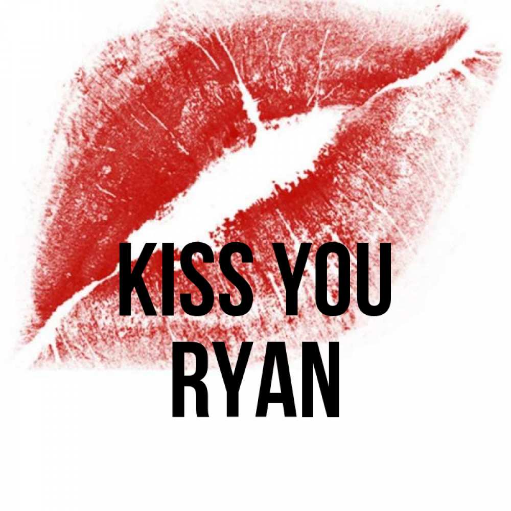 Greetings card с именем, Ryan Kiss you открытка с пожеланием поцелуя Greetings with text for free download 